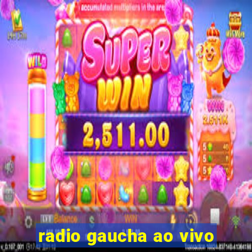 radio gaucha ao vivo